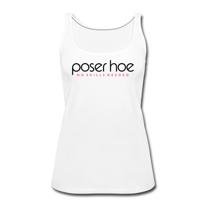 poserhoe Frauen Premium Tank Top - Weiß